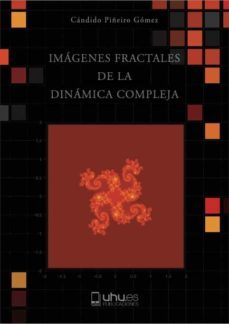 imagenes fractales de la dinamica compleja-candido piñeiro gomez-9788417776459