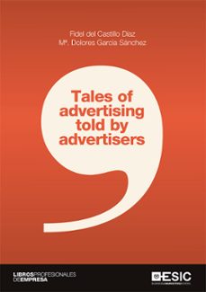 tales of advertising told by advertisers-fidel del castillo diaz-maria dolores garcia sanchez-9788417914059