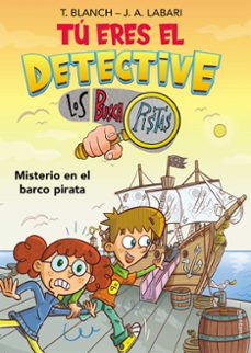 tú eres el detective con los buscapistas 2 - misterio en el barco pirata (ebook)-teresa blanch-9788418594236