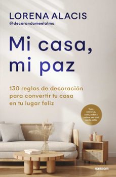 mi casa, mi paz-lorena alacis (@decorandomeelalma)-9788418040559