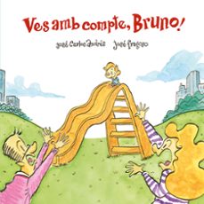 ves amb compte, bruno!-jose carlos andres-9788418133459