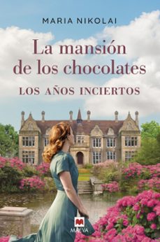 la mansion de los chocolates. los años inciertos (la mansion de l os chocolates 3)-maria nikolai-9788418184659