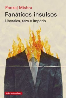fanaticos insulsos (ebook)-pankaj mishra-9788418218859