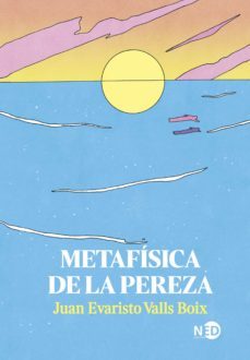 metafisica de la pereza (ebook)-juan evaristo valls boix-9788418273759