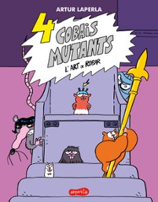 4 cobais mutants: l art de robar-9788418279959