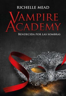 vampire academy: bendecida por la sombra-9788418359859
