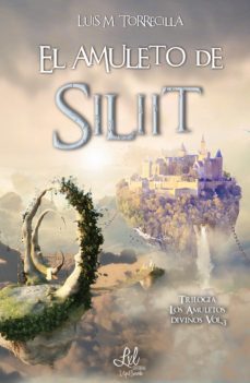 el amuleto de siliit (ebook)-luis m torrecilla-9788418390159