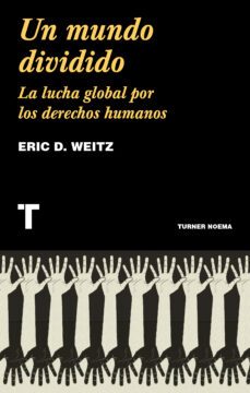 un mundo dividido: la lucha global por los derechos humanos-9788418428159