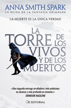 la torre de los vivos y de los muertos-anna smith spark-9788418431159