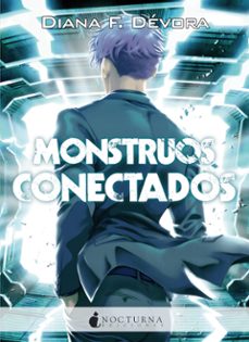 monstruos conectados ((saga monstruo busca monstruo 3)-diana f. devora-9788418440359