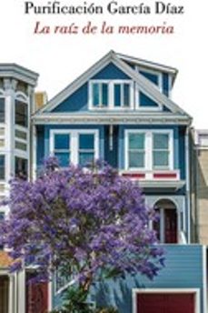 la raiz de la memoria-purificacion garcia diaz-9788418453359