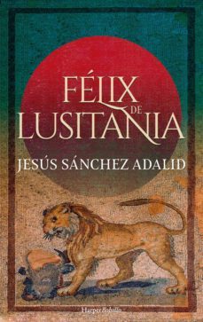 félix de lusitania-jesus sanchez adalid-9788418623059