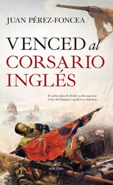 venced al corsario ingles-juan perez foncea-9788418709159