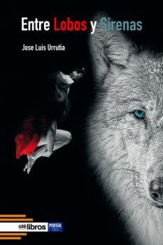 entre lobos y sirenas-jose luis urrutia-9788418759659