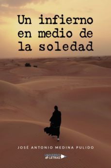 un infierno en medio de la soledad (ebook)-jose antonio medina pulido-9788418856259
