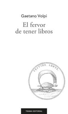 el fervor de tener libros (ebook)-gaetano volpi-9788412685909