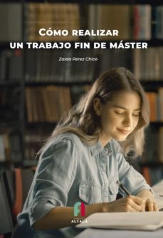 como realizar un trabajo fin de master-zaida perez chico-9788418980459