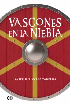 vascones en la niebla-javier del valle taberna-9788419009159