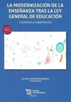 la modernizacion de la ley de enseñanza tras la ley general de educacion-carmen sanchidrian-9788419226259