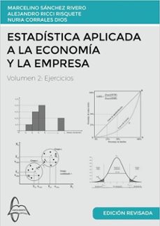 estadistica aplicada a la economia y la empresa. volumen 2: ejercicios (edicion revisada)-marcelino sanchez rivero-alejandro ricci risquete-9788419299659