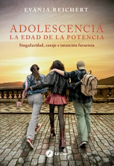 adolescencia. la edad de la potencia-evania reichert-9788419350459