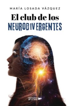 el club de los neurodivergentes-maria losada vazquez-9788419391759