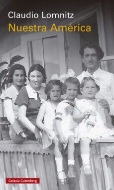 nuestra america-claudio lomnitz-9788419392459