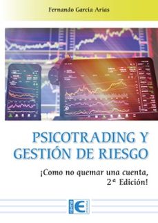 psicotrading y gestion de riesgo: ¡como no quemar una cuenta-9788419444059