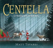 centella. la primera rena de papa noel-matt tavares-9788419521859