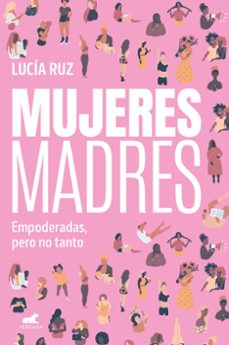 mujeres madres-lucia ruz-9788419820259