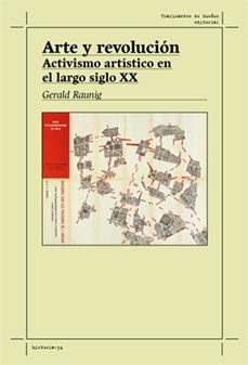 arte y revolución-gerald raunig-9788419833259