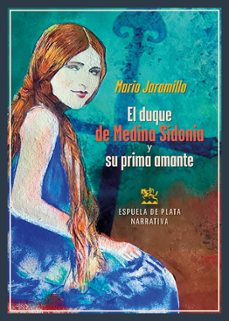 el duque de medina sidonia y su prima amante-mario jaramillo-9788419877659