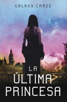 la ultima princesa-galaxy craze-9788420400259