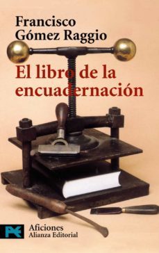 el libro de la encuadernacion-francisco gomez raggio-9788420638959