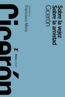 sobre la vejez / sobre la amistad-francisco mora-marco tulio ciceron-9788420671659