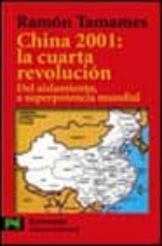 china 2001: la cuarta revolucion: del aislamiento a superpotencia mundial-9788420672359