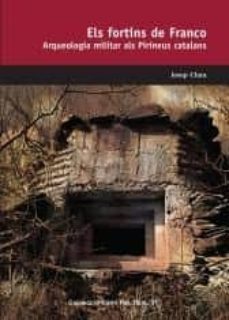 els fortins de franco: arqueologia militar als pirineus-9788423207459