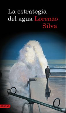 la estrategia del agua (serie bevilacqua & chamorro 5)-lorenzo silva-9788423342259