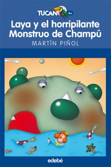 laya y el horripilante monstruo del champú-martin piñol-9788423683659