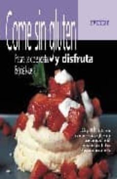 come sin gluten: prepara deliciosas recetas-9788424129859