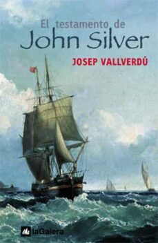 el testamento de john silver-josep vallverdu-9788424625559