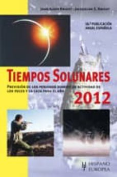 tiempos solunares 2012: previsi0n de los periodos diarios de acti-john alden knight-9788425520259