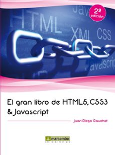 el gran libro de html5, css3 y javascript (2ª ed)-juan diego gauchat-9788426719959