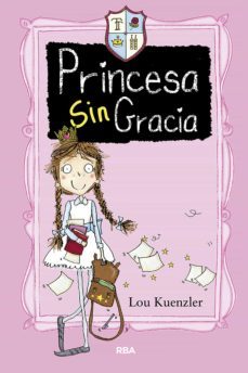 no hay mas que una (princesa sin gracia 1) (ebook)-lou kuenzler-9788427211759