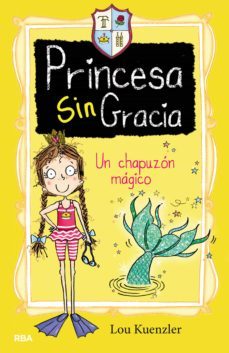 un chapuzón mágico (princesa sin gracia 3) (ebook)-lou kuenzler-9788427217959