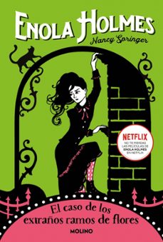 las aventuras de enola holmes 3 - el caso de los extraños ramos de flores-nancy springer-9788427258259