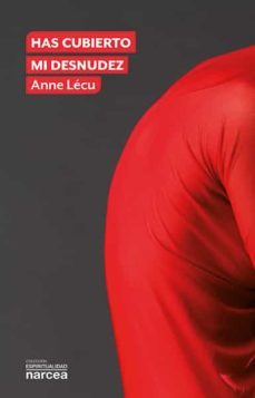 has cubierto mi desnudez (ebook)-anne lecu-9788427726659