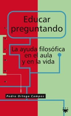 educar preguntando: la ayuda filosofica en el aula y en la vida-9788428819459