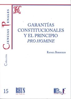 garantias constitucionales y el principio pro homine-rafael berruezo-9788429029659