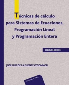 técnicas de cálculo para sistemas de ecuaciones. programación lineal y programación entera (ebook)-jose luis de la fuente o connor-9788429198959